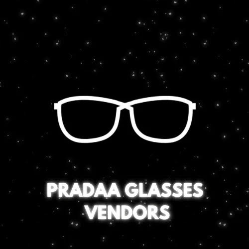 Pradaa Glasses Vendors